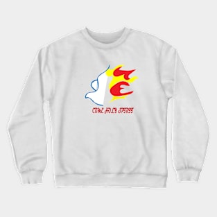 COME HOLY SPIRIT Crewneck Sweatshirt